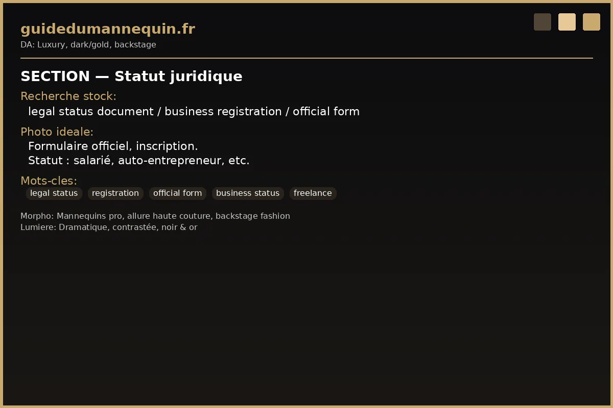 Statut juridique mannequin — salarié ou indépendant